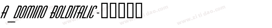 a_DomIno BoldItalic字体转换